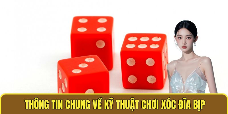 Kỹ Thuật Chơi Xóc Đĩa Bịp - Bí Quyết Chiến Thắng Cực Đỉnh 1 Thông tin chung về kỹ thuật chơi xóc đĩa bịp