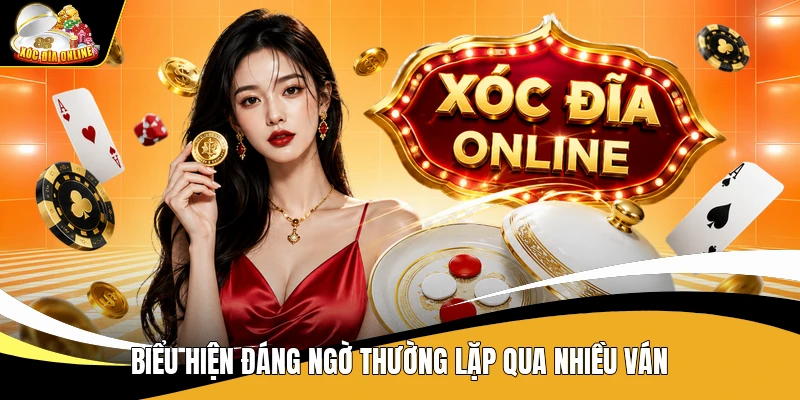 Dấu Hiệu Nhận Biết Xóc đĩa Bịp - Cách Nhìn Ra Nhanh 2 Biểu hiện đáng ngờ thường lặp qua nhiều ván