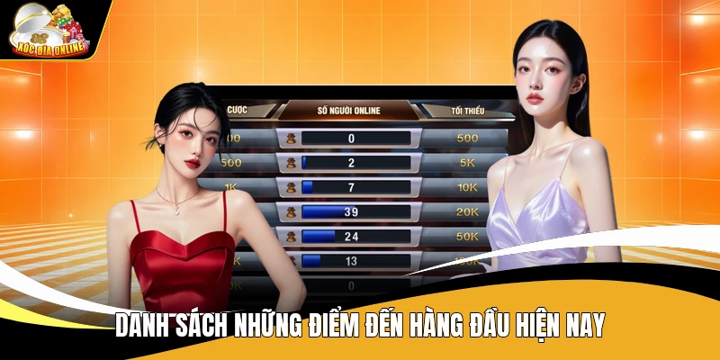 Danh sách những điểm đến chơi Xóc Đĩa hàng đầu hiện nay