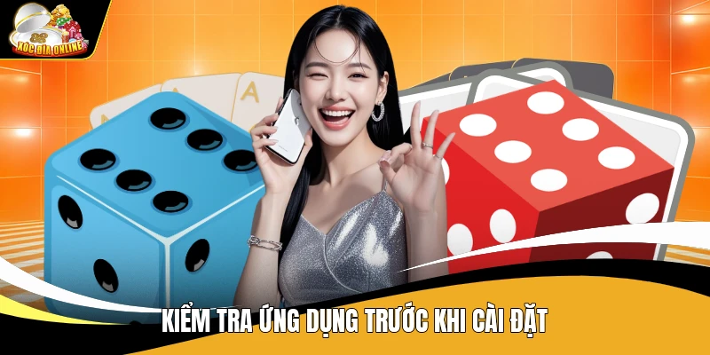 Cách Chọn App Xóc Đĩa Uy Tín - 7 Tiêu Chí Dễ Kiểm Tra 3 Kiểm tra ứng dụng trước khi cài đặt