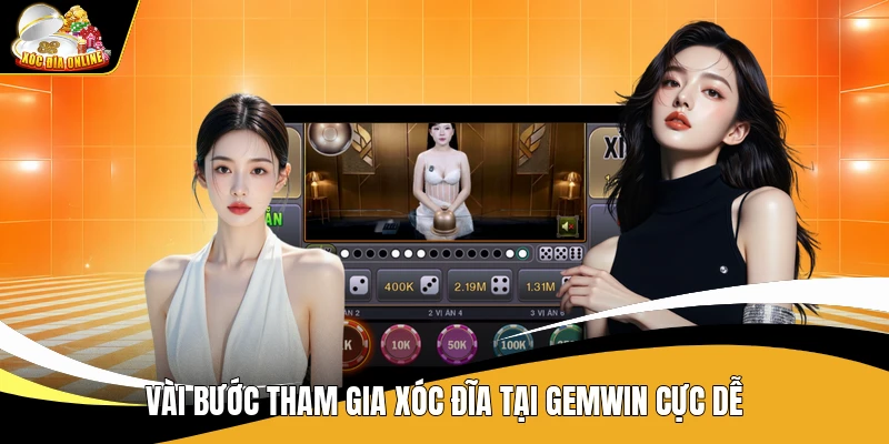 Xóc Đĩa Gemwin - Review Cổng Game Xóc Đĩa Xanh Chín Top 1 2 Vài bước tham gia xóc đĩa tại Gemwin cực dễ