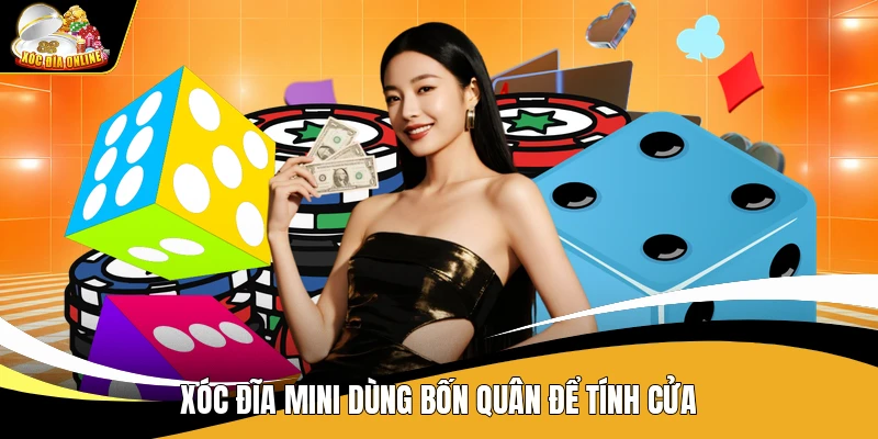 Xóc Đĩa Mini - Luật Chơi Và Cách Đọc Kết Quả Dễ Hiểu 1 Xóc đĩa mini dùng bốn quân để tính cửa